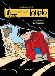 Les Aventures de Loupio - tome 6 - La Caverne