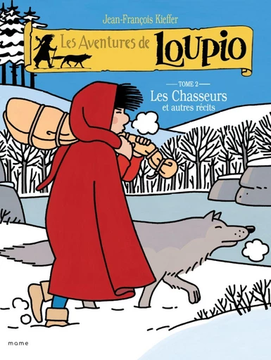 Les Aventures de Loupio - tome 2 - Les Chasseurs et autres récits - Jean-François Kieffer - Fleurus BD