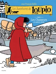 Les Aventures de Loupio - tome 2 - Les Chasseurs et autres récits