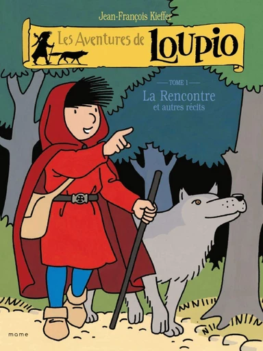 Les Aventures de Loupio - tome 1 - La Rencontre et autres récits - Jean-François Kieffer - Fleurus BD