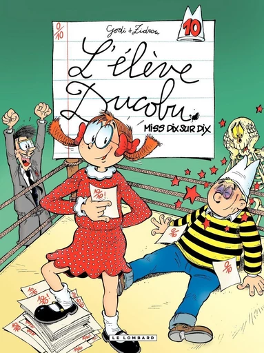 L'Elève Ducobu - Tome 10 - Miss Dix sur Dix -  Zidrou - Le Lombard