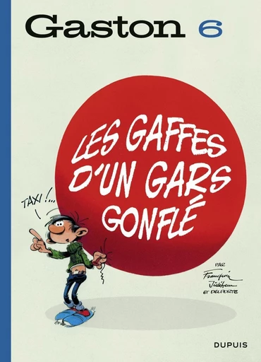 Gaston - Tome 6 - Les gaffes d'un gars gonflé -  Franquin - Dupuis