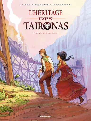 L'héritage des Taïronas - Tome 1 - Monde nouveau - Stéphane Beauverger,  François de la Ruquerie - Dupuis