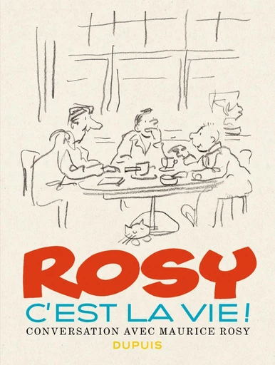 Rosy c'est la vie ! - Maurice Rosy - Dupuis