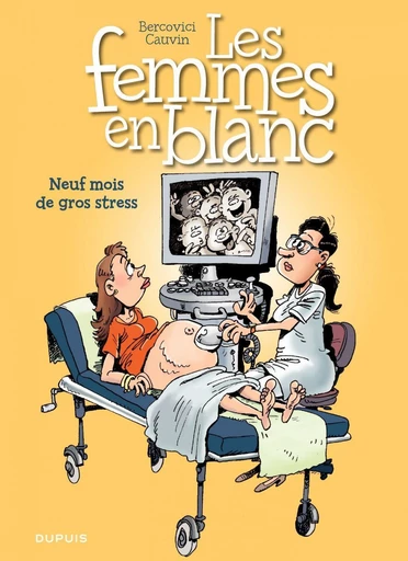 Les Femmes en Blanc - Tome 36 - Neuf mois de gros stress - Raoul Cauvin - Dupuis