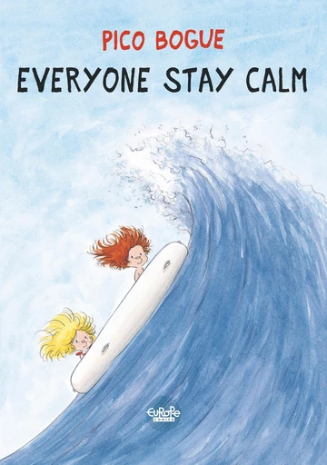 Pico Bogue - Volume 6 -  Everyone Stay Calm -  Dominique Roques - Europe Comics