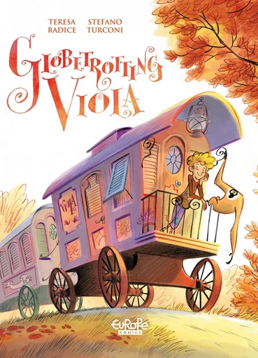 Globetrotting Viola - Volume 1 - Treasure everywhere! - Teresa Radice - Europe Comics