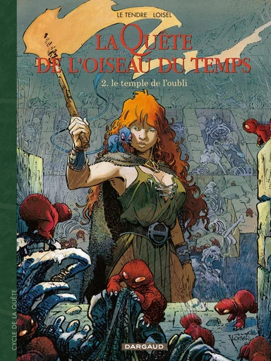 La Quête de l'Oiseau du Temps - Tome 2 - Le Temple de l'Oubli - Serge Le Tendre - DARGAUD