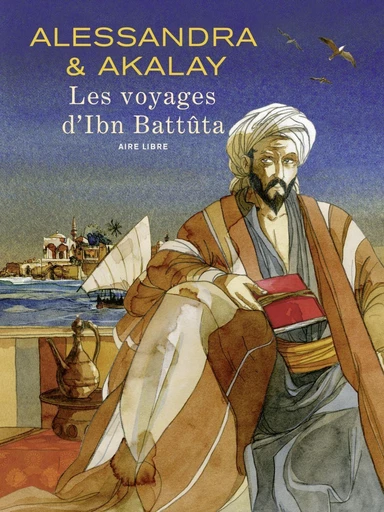 Les voyages d'Ibn Battûta - Akalay Lotfi - Dupuis