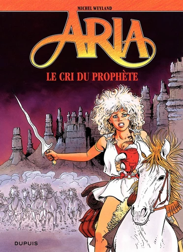 Aria - Tome 13 - Le cri du prophète - Michel Weyland - Dupuis