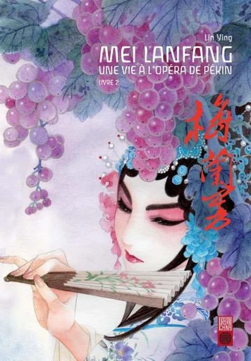 Mei Lanfang - Tome 2 - Ying Lin - URBAN CHINA