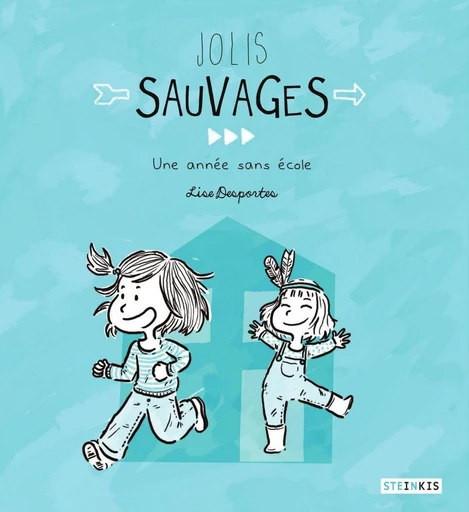 Jolis sauvages - Lise Desportes - Steinkis BD