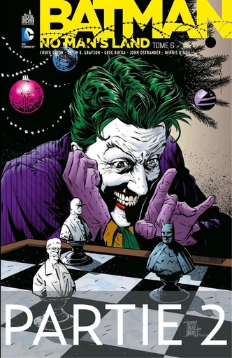 Batman - No Man's Land - Tome 6 - Partie 2 - Chuck Dixon, Devin Grayson, Greg Rucka, John Ostrander, John Byrne - Urban Comics