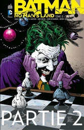 Batman - No Man's Land - Tome 6 - Partie 2