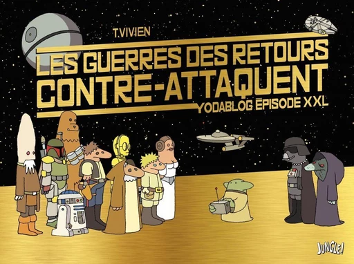 La guerre du retour contre attaque - Les Guerres des Retours Contre-Attaquent -  Thierry Vivien - Jungle