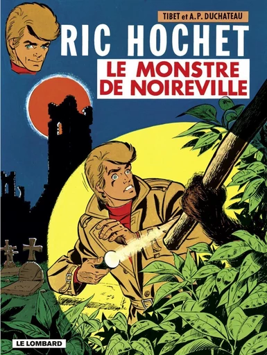 Ric Hochet - tome 15 - Le Monstre de Noireville - A.P. Duchâteau - Le Lombard