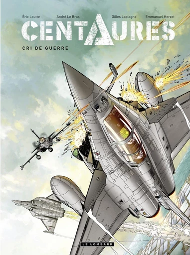 Centaures - tome 2 - Cri de guerre -  Herzet - Le Lombard