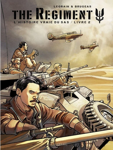 The Regiment - L'Histoire vraie du SAS - tome 2 - Livre 2 - Vincent Brugeas - Le Lombard