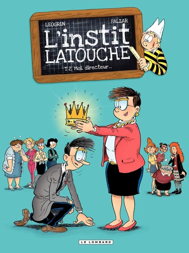 L'instit Latouche - Tome 2 - Moi, directeur... -  Falzar - Le Lombard