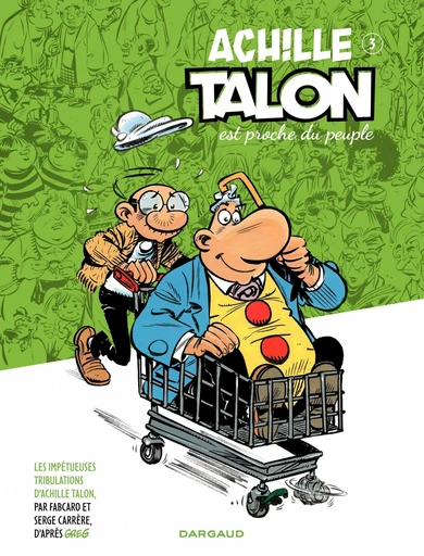 Les Impétueuses tribulations d'Achille Talon - Tome 3 - Achille Talon est proche du peuple -  Fabcaro - Dargaud