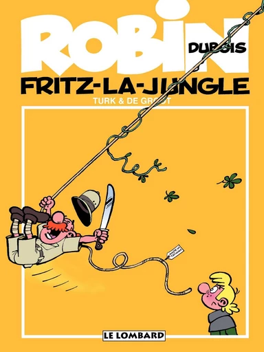 Robin Dubois – tome 19 - Fritz-la-jungle -  De Groot - Le Lombard