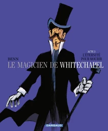 Le Magicien de Whitechapel - Tome 3 - L'éternité pour mourir