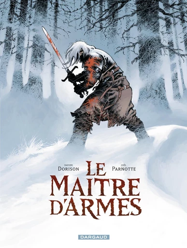 Le maître d'armes -  Xavier Dorison - Dargaud