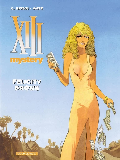 XIII Mystery - Tome 9 - Felicity Brown -  Matz - Dargaud