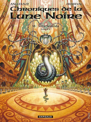 Les Chroniques de la Lune Noire - Tome 16 - Terra secunda - Livre 2/2 - François Froideval - DARGAUD