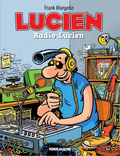 Lucien - Tome 3 -  Margerin - Fluide Glacial