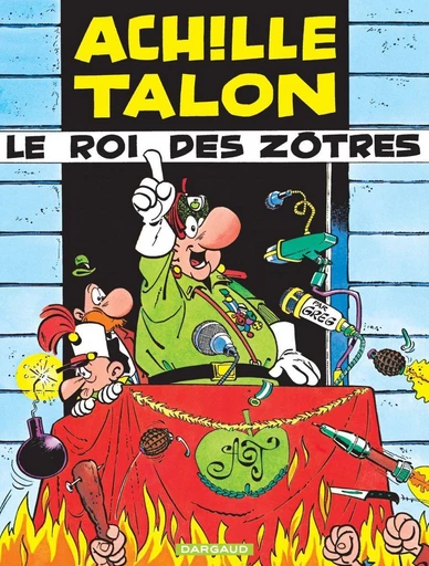 Achille Talon - Tome 17 - Le Roi des Zôtres -  Greg - DARGAUD