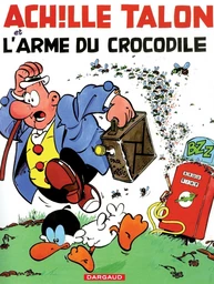 Achille Talon - Tome 26 - Achille Talon et l'arme du crocodile