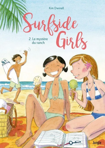 Surfside Girls - Tome 2 - Le mystère du ranch - Kim Dwinell - Jungle