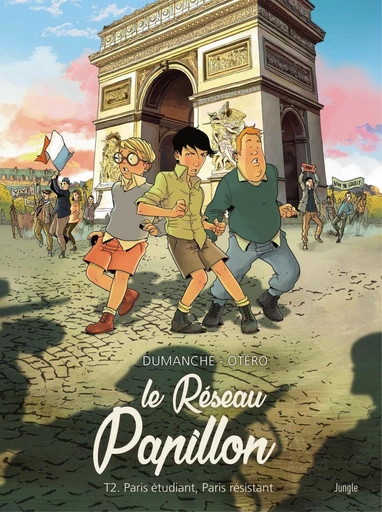 Le Réseau Papillon - Tome 2 - Paris étudiant, Paris résistant - Nicolas Otéro - Jungle