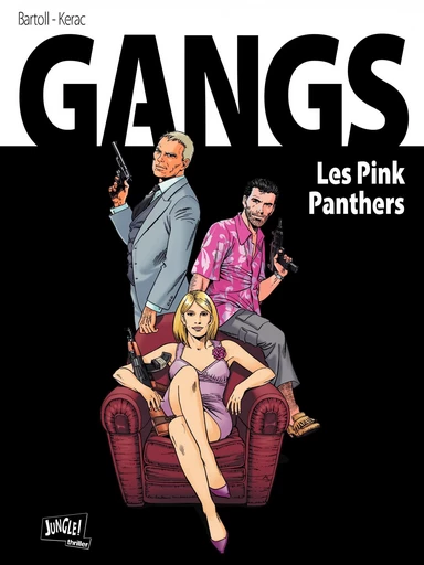 Gangs - Tome 1 - Pink Panthers - Jean-Claude Bartoll - Jungle