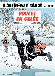 L'Agent 212 - Tome 23 - Poulet en gelée