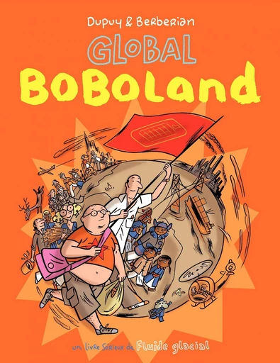 Bienvenue à Boboland (Tome 2) - Global Boboland - Philippe Dupuy, Charles Berberian - Fluide Glacial