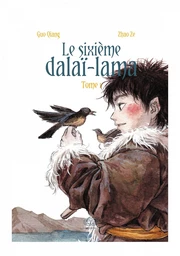 Le sixième dalaî-lama - Tome 1