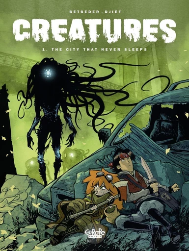 Creatures - Volume 1 - The City that Never Sleeps -  Betbeder - Europe Comics