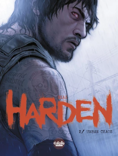 Harden - Volume 2 - Urban Chaos - Joaquim Diaz - Europe Comics