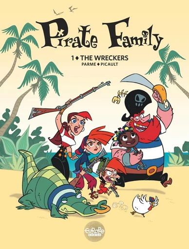 Pirate Family - Volume 1 - The Wreckers - Aude Picault, Fabrice Parme - Europe Comics