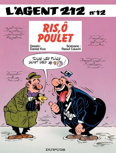 L'Agent 212 - Tome 12 - Ris, O poulet - Raoul Cauvin - Dupuis