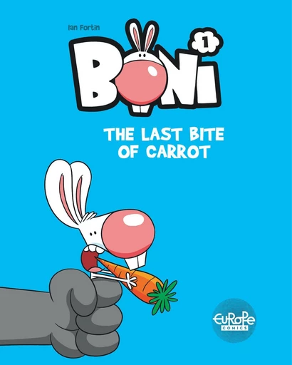 Boni - Volume 1 - The Last Bite of Carrot - Fortin Ian - Europe Comics