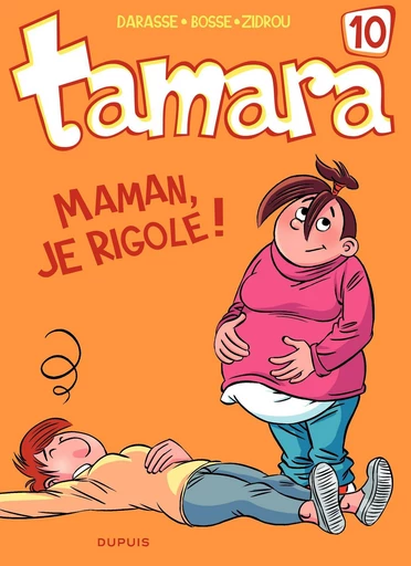 Tamara - Tome 10 - Maman, je rigole ! -  Zidrou - Dupuis