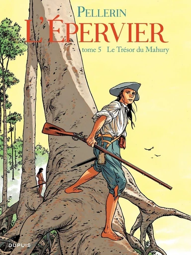 L'Epervier - Tome 5 - Le trésor de Muhary - Patrice Pellerin - Dupuis