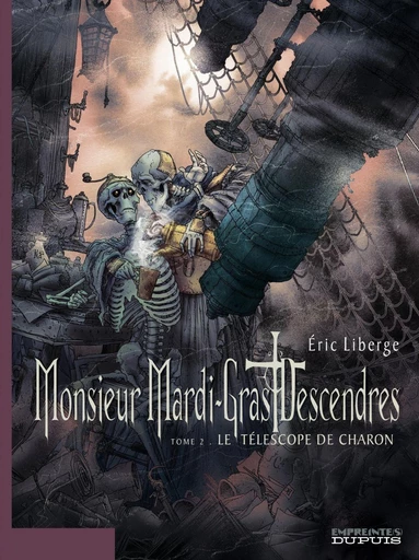 Monsieur Mardi-Gras Descendres - Tome 2 - Le Téléscope de Charon - Éric Liberge - DUPUIS