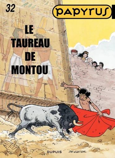 Papyrus - Tome 32 - le taureau de Montou - Lucien De Gieter - Dupuis