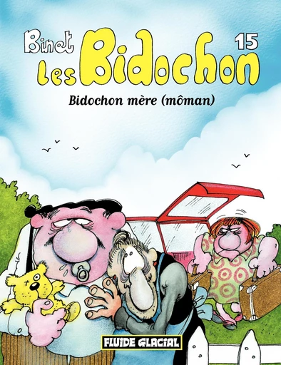 Les Bidochon (Tome 15) - Bidochon mère (môman) - Christian Binet - Fluide Glacial