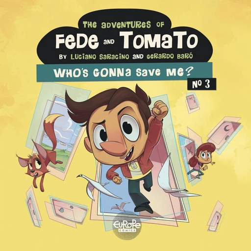 The Adventures of Fede and Tomato - Volume 3 - Who's Gonna Save Me? - Saracino Luciano - Europe Comics