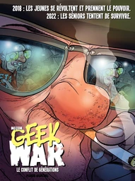 Geek War. Le conflit de générations